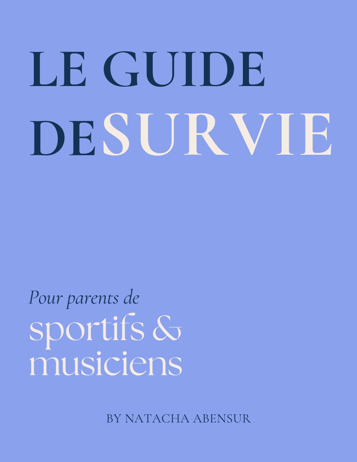 E-book : Guide de survie pour parents de performeurs